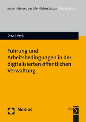 Dreas / Klenk |  Führung und Arbeitsbedingungen in der digitalisierten öffentlichen Verwaltung | Buch |  Sack Fachmedien