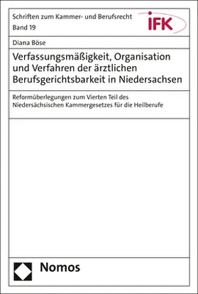 Böse |  Verfassungsmäßigkeit, Organisation und Verfahren der ärztlichen Berufsgerichtsbarkeit in Niedersachsen | Buch |  Sack Fachmedien
