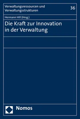 Hill |  Die Kraft zur Innovation in der Verwaltung | Buch |  Sack Fachmedien