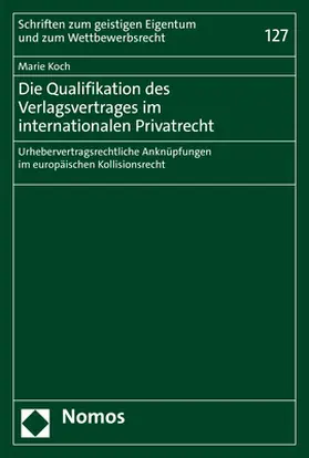 Koch |  Die Qualifikation des Verlagsvertrages im internationalen Privatrecht | Buch |  Sack Fachmedien