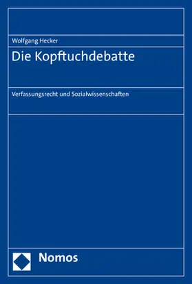 Hecker |  Die Kopftuchdebatte | Buch |  Sack Fachmedien