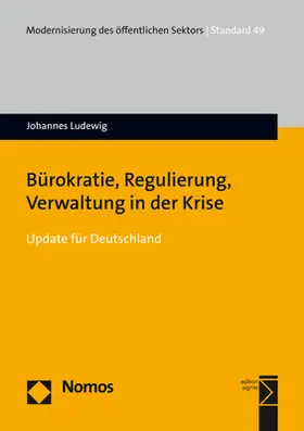 Ludewig |  Bürokratie, Regulierung, Verwaltung in der Krise | Buch |  Sack Fachmedien