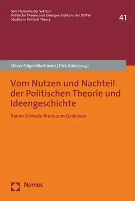 Flügel-Martinsen / Jörke |  Vom Nutzen und Nachteil der Politischen Theorie und Ideengeschichte | Buch |  Sack Fachmedien