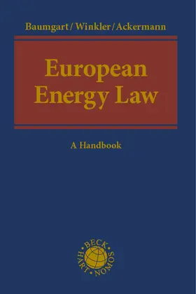 Baumgart / Winkler / Ackermann |  European Energy Law | Buch |  Sack Fachmedien