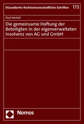 Hertelt |  Die gemeinsame Haftung der Beteiligten in der eigenverwalteten Insolvenz von AG und GmbH | Buch |  Sack Fachmedien