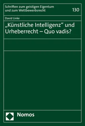 Linke |  „Künstliche Intelligenz“ und Urheberrecht – Quo vadis? | Buch |  Sack Fachmedien