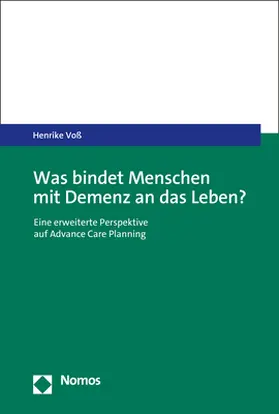 Voß |  Was bindet Menschen mit Demenz an das Leben? | Buch |  Sack Fachmedien