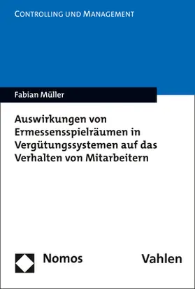 Müller |  Auswirkungen von Ermessensspielräumen in Vergütungssystemen auf das Verhalten von Mitarbeitern | Buch |  Sack Fachmedien