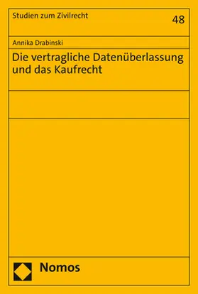 Drabinski |  Die vertragliche Datenüberlassung und das Kaufrecht | Buch |  Sack Fachmedien
