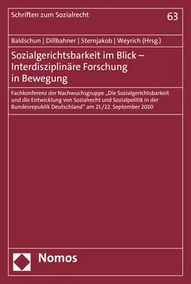 Baldschun / Dillbahner / Sternjakob |  Sozialgerichtsbarkeit im Blick – Interdisziplinäre Forschung in Bewegung | Buch |  Sack Fachmedien