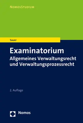 Sauer |  Examinatorium Allgemeines Verwaltungsrecht und Verwaltungsprozessrecht | Buch |  Sack Fachmedien