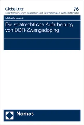 Galandi |  Die strafrechtliche Aufarbeitung von DDR-Zwangsdoping | Buch |  Sack Fachmedien