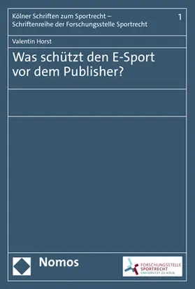 Horst |  Was schützt den E-Sport vor dem Publisher? | Buch |  Sack Fachmedien