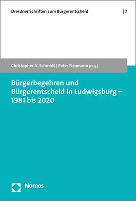 Schmidt / Neumann |  Bürgerbegehren und Bürgerentscheid in Ludwigsburg – 1981 bis 2020 | Buch |  Sack Fachmedien