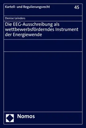 Leinders | Die EEG-Ausschreibung als wettbewerbsförderndes Instrument der Energiewende | Buch | 978-3-8487-8821-7 | sack.de