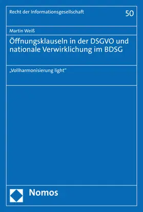 Weiß |  Öffnungsklauseln in der DSGVO und nationale Verwirklichung im BDSG | Buch |  Sack Fachmedien