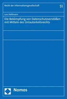 Heßmann |  Die Bekämpfung von Datenschutzverstößen mit Mitteln des Unlauterkeitsrechts | Buch |  Sack Fachmedien