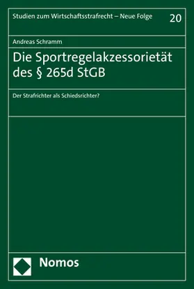 Schramm |  Die Sportregelakzessorietät des § 265d StGB | Buch |  Sack Fachmedien