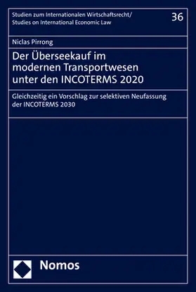 Pirrong |  Der Überseekauf im modernen Transportwesen unter den INCOTERMS 2020 | Buch |  Sack Fachmedien