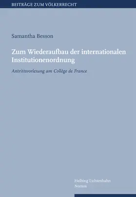 Besson |  Zum Wiederaufbau der internationalen Institutionenordnung | Buch |  Sack Fachmedien