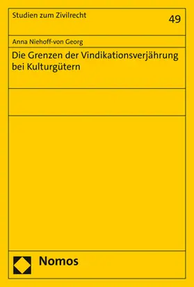 Niehoff-von Georg |  Die Grenzen der Vindikationsverjährung bei Kulturgütern | Buch |  Sack Fachmedien