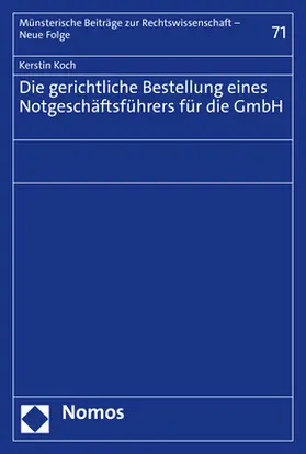 Koch |  Die gerichtliche Bestellung eines Notgeschäftsführers für die GmbH | Buch |  Sack Fachmedien