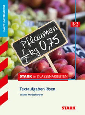 Modschiedler |  Stark in Klassenarbeiten - Mathematik Textaufgaben lösen 5.-7. Klasse Haupt-/Mittelschule | Buch |  Sack Fachmedien