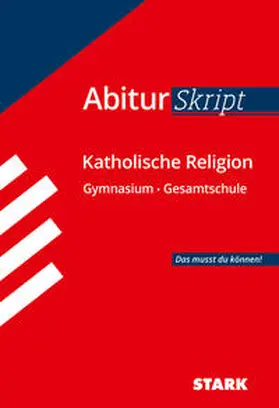 Wunderlich |  STARK AbiturSkript - Katholische Religion | Buch |  Sack Fachmedien