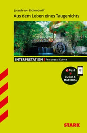 Klöhr |  STARK Interpretationen Deutsch - Joseph von Eichendorff: Aus dem Leben eines Taugenichts | Buch |  Sack Fachmedien