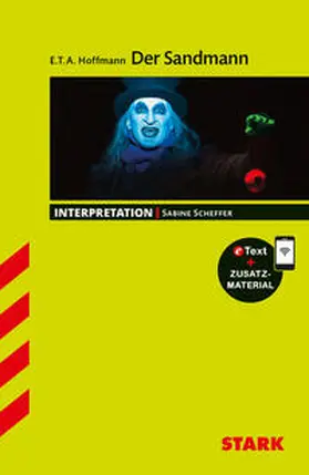 Scheffer |  STARK Interpretationen Deutsch - E.T.A. Hoffmann: Der Sandmann | Buch |  Sack Fachmedien