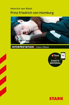 Wand |  STARK Interpretationen Deutsch - Heinrich von Kleist: Prinz Friedrich von Homburg | Buch |  Sack Fachmedien