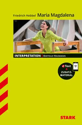 Heizmann |  STARK Friedrich Hebbel: Maria Magdalene - Deutsch - Interpretationen | Buch |  Sack Fachmedien
