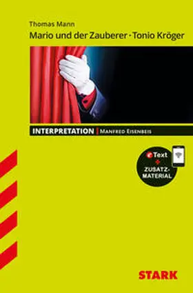 Eisenbeis |  Interpretationen Deutsch - Th. Mann: Mario und der Zauberer - Tonio Kröger | Buch |  Sack Fachmedien
