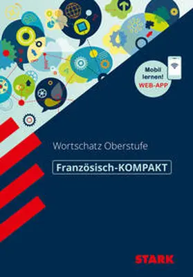 Bernklau / Beyer |  STARK Französisch-KOMPAKT - Wortschatz Oberstufe | Buch |  Sack Fachmedien