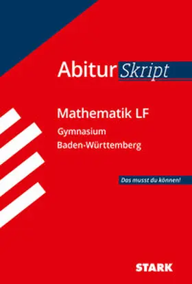  STARK AbiturSkript - Mathematik LF - BaWü | Buch |  Sack Fachmedien