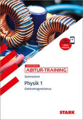 Lautenschlager |  STARK Physik 1 - Abitur-Training - Elektromagnetismus | Buch |  Sack Fachmedien