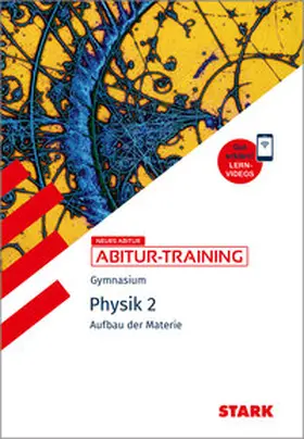  STARK Physik 2 - Abitur-Training - Aufbau der Materie | Buch |  Sack Fachmedien