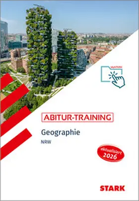 Koch / Koch (Hrsg.) |  STARK Geographie - Abitur-Training NRW - Abitur ab 2027 | Buch |  Sack Fachmedien