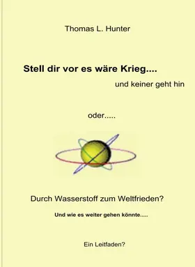 Hunter |  Wasserstoff zum Weltfrieden | Buch |  Sack Fachmedien