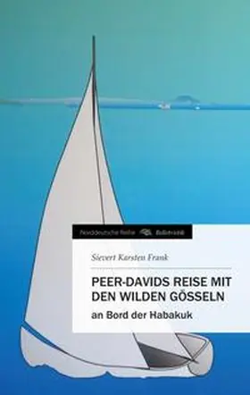 Frank |  Peer-Davids Reise mit den wilden Gösseln | Buch |  Sack Fachmedien