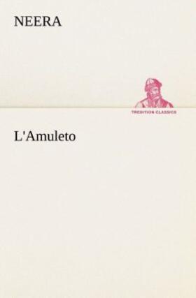 Neera |  L'Amuleto | Buch |  Sack Fachmedien