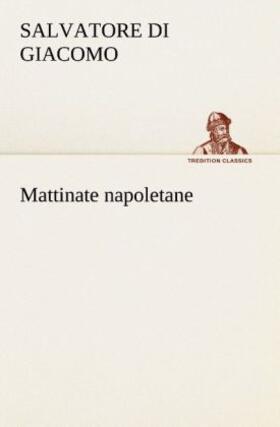 Di Giacomo |  Mattinate napoletane | Buch |  Sack Fachmedien