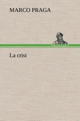 Praga |  La crisi | Buch |  Sack Fachmedien