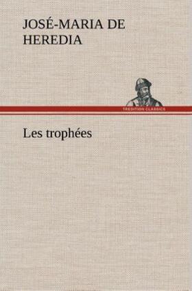 Heredia |  Les trophées | Buch |  Sack Fachmedien