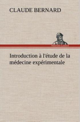 Bernard |  Introduction à l'étude de la médecine expérimentale | Buch |  Sack Fachmedien