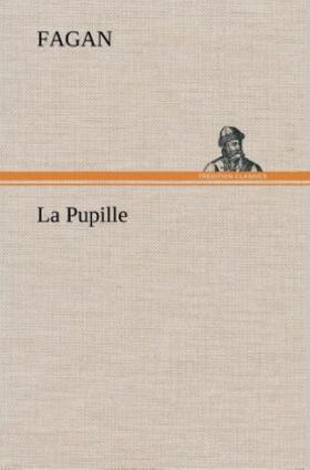 Fagan |  La Pupille | Buch |  Sack Fachmedien