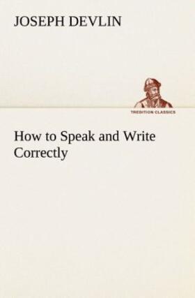 Devlin |  How to Speak and Write Correctly | Buch |  Sack Fachmedien