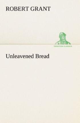 Grant |  Unleavened Bread | Buch |  Sack Fachmedien