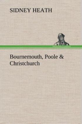 Heath |  Bournemouth, Poole & Christchurch | Buch |  Sack Fachmedien