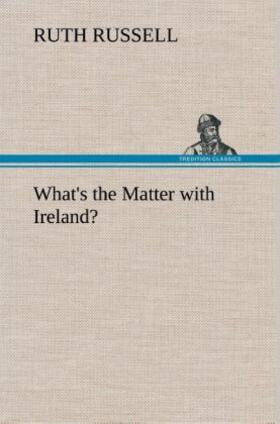 Russell |  What's the Matter with Ireland? | Buch |  Sack Fachmedien